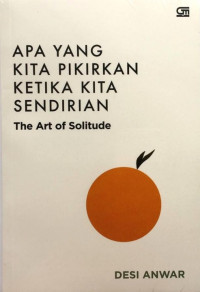 Image of Apa Yang Kita Pikirkan Ketika Kita Sendirian