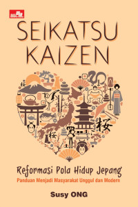 Image of Seikatsu Kaizen : Reformasi Pola Hidup Jepang