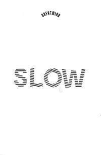 Image of Slow